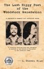 C. Steven Blue: The Last Hippy Poet of the Woodstock Generation, Buch