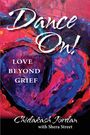 Chidakash Jordan: Dance On! Love Beyond Grief, Buch