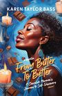 Karen Taylor Bass: From Bitter to Better, Buch