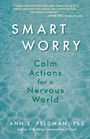 „SMART WORRY: Calm Actions for a Nervous World.“ Autor: Ann E. Feldman. Hintergrund: Wasseroberfläche.