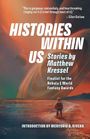 Matthew Kressel: Histories Within Us, Buch