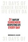 Michael Bernard Allen: 31 Days of Surrender, Buch