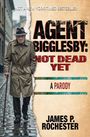 James P Rochester: Agent Bigglesby, Buch