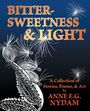 Anne E G Nydam: Bittersweetness & Light, Buch