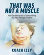 „That Was Not a Muscle“ und „Coach Izzy“. Eine Person wird sanft am Kopf gehalten.