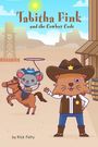 Rick Felty: Tabitha Fink and the Cowboy Code, Buch