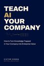 "TEACH AI YOUR COMPANY" steht oben in großen Buchstaben. Darunter: „How to Turn Knowledge... into Enterprise Value“. Unten: "VICTOR CHENG".