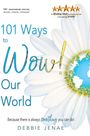 Debbie Jenae: 101 Ways to Wow! Our World, Buch