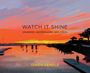 Texte: "WATCH IT SHINE", "DRAWINGS, WATERCOLORS, AND LYRICS", "OWEN TEMPLE". 

Illustration: Sonnenuntergang, Steg, Person, Wasser, Hütten, Bäume.