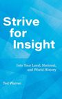 „Strive for Insight: Into Your Local, National, and World History“ von Ted Warren. Blauer Hintergrund mit geometrischen Formen.