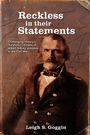Leigh S. Goggin: Reckless in their Statements, Buch