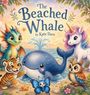 „The Beached Whale“ von Kate Dare. Illustration: Ein Wal am Strand mit einem Drachen, Einhorn, Tigerjungem, Eule und Schmetterling.