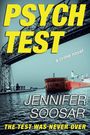 Buchtitel "PSYCH TEST", Untertitel "a crime novel", Autor "JENNIFER SOOSAR". Schiff unter Brücke, Wasserstraße.
