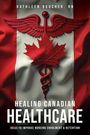 RN Kathleen Boucher: Healing Canadian Healthcare, Buch