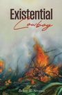 "Existential Cowboy" in großer Schrift. Darunter "POEMS" von "Brian R. Strauss". Ein Gemälde von brennenden Zweigen.