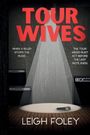 Leigh Foley: Tour Wives, Buch