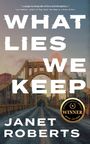 Janet Roberts: What Lies We Keep, Buch