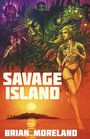 Brian Moreland: Savage Island, Buch