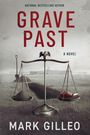 Text: Grave Past. A novel. Mark Gilleo. Eine Waage mit Erde und einem Turnschuh vor einem Gefängnisgebäude.