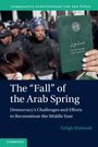 Tofigh Maboudi: The "Fall" of the Arab Spring, Buch