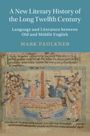Mark Faulkner: A New Literary History of the Long Twelfth Century, Buch