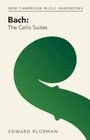 Edward Klorman: Bach: The Cello Suites, Buch