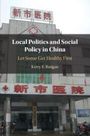 Kerry E Ratigan: Local Politics and Social Policy in China, Buch