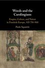 Paolo Squatriti: Weeds and the Carolingians, Buch