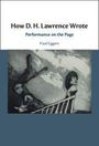 Paul Eggert: How D. H. Lawrence Wrote, Buch