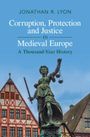 Jonathan R. Lyon: Corruption, Protection and Justice in Medieval Europe, Buch