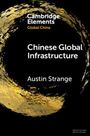 Austin Strange: Chinese Global Infrastructure, Buch