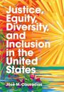 José M Causadias: Justice, Equity, Diversity, and Inclusion in the United States, Buch