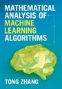 Thong Zhang: Mathematical Analysis of Machine Learning Algorithms, Buch