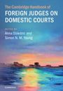 : The Cambridge Handbook of Foreign Judges on Domestic Courts, Buch