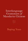 Boping Yuan: Interlanguage Grammars of Mandarin Chinese, Buch