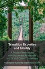 Christopher Connolly: Transition Expertise and Identity, Buch