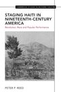 Peter Reed: Staging Haiti in Nineteenth-Century America, Buch