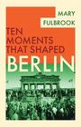 Mary Fulbrook: Berlin, Buch