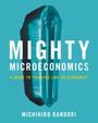 Michihiro Kandori (University of Tokyo): Mighty Microeconomics, Buch