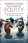 David T Lindenmuth: Understanding the Role of Equity, Buch
