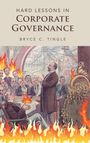 Bryce C. Tingle: Hard Lessons in Corporate Governance, Buch