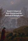 Gabriele Gava (Universita degli Studi di Torino, Italy): Kant's Critique of Pure Reason and the Method of Metaphysics, Buch