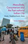 Sanjay Srivastava: Masculinity, Consumerismand the Post-national Indian City, Buch