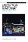 "Contemporary Performance Translation: Challenges and Opportunities for the Global Stage" von Jean Graham-Jones; Theaterkulisse.