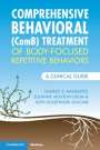 Charles S Mansueto: Comprehensive Behavioral (Comb) Treatment of Body-Focused Repetitive Behaviors, Buch