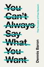 Dennis Baron: You Can't Always Say What You Want, Buch