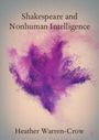 Heather Warren-Crow: Shakespeare and Nonhuman Intelligence, Buch