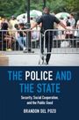 Brandon del Pozo: The Police and the State, Buch