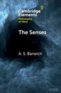A. S. Barwich: The Senses, Buch