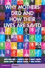 James Owen Drife: Why Mothers Died and How Their Lives Are Saved, Buch